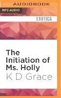 The Initiation of Ms. Holly