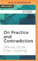 On Practice and Contradiction: Slavoj Zizek Presents Mao