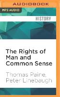 The Rights of Man and Common Sense: Peter Linebaugh Presents Thomas Paine