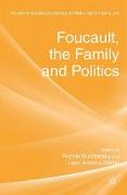 Foucault, the Family and Politics