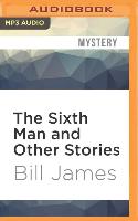 The Sixth Man and Other Stories: Harpur and Iles