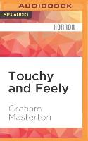 Touchy and Feely