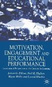 Motivation, Engagement and Educational Performance