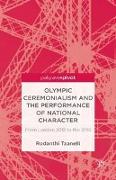 Olympic Ceremonialism and the Performance of National Character