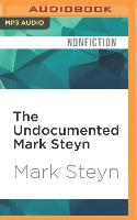 The Undocumented Mark Steyn: Don't Say You Weren't Warned