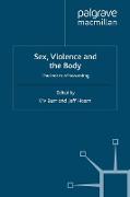 Sex, Violence and the Body