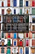 The Ideology of Home Ownership