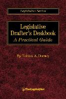 Legislative Drafter's Deskbook: A Practical Guide