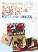 Ideas for Making Albums, Notebooks, Notes and Binders