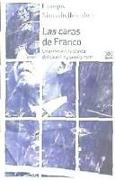 Las caras de Franco : una revisión histórica del caudillo y su régimen