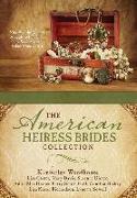 The American Heiress Brides Collection: Nine Wealthy Women Struggle to Find Love in a Society That Values Money First