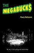 The Megabucks: A Novella