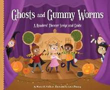Ghosts and Gummy Worms:: A Readers' Theater Script and Guide