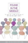 Found in the Middle!: Theology and Ethics for Christians Who Are Both Liberal and Evangelical