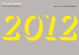 The Last Calendar: Your Companion for the 356 Days of 2012