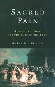 Sacred Pain: Hurting the Body for the Sake of the Soul