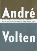 Andre Volten: Sculpture in Public Space-Sculpture in Private Space