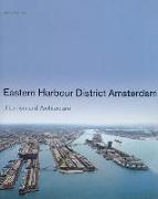 Eastern Harbour District Amsterdam: Urbanism and Architecture