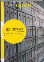 Open 07: (No) Memory: Storing and Recalling in Contemporary Art and Culture