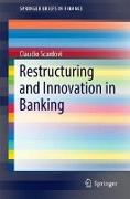 Restructuring and Innovation in Banking