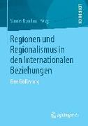 Regionen und Regionalismus in den Internationalen Beziehungen