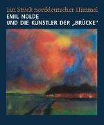 Emil Nolde und die Künstler der "Brücke"