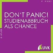 Don't Panic! Studienabbruch als Chance