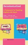 Recontextualized: A Framework for Teaching English with Music