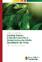 Capital Social, Empoderamento e Governança na Sadia Qualidade de Vida