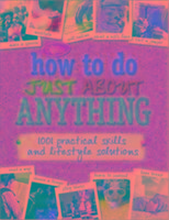 How to Do Just About Anything
