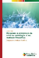 Bergson: a presença da arte na ontologia e no método filosófico