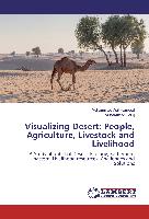 Visualizing Desert: People, Agriculture, Livestock and Livelihood