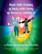 Rock With Rodney & Party With Perky to Preserve Wildlife 5