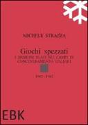 Giochi spezzati. I bambini slavi nei campi di concentramento italiani