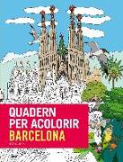 Quadern per acolorir Barcelona : més de 80 imatges de Barcelona per acolorir amb llapis o pinzells!