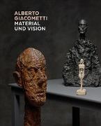 Alberto Giacometti – Material und Vision