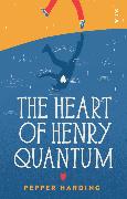 The Heart of Henry Quantum