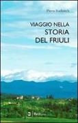 Viaggio nella storia del Friuli