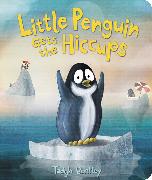 Little Penguin Gets the Hiccups Board Book