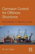 Corrosion Control for Offshore Structures: Cathodic Protection and High-Efficiency Coating