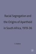 Racial Segregation and the Origins of Apartheid in South Africa, 1919 36