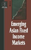 Emerging Asian Fixed Income Markets