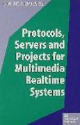 Protocols, Servers and Projects for Multimedia Realtime Systems