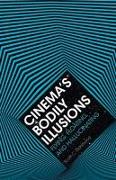 Cinema's Bodily Illusions