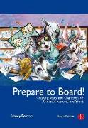 Prepare to Board! Creating Story and Characters for Animated Features and Shorts: 2nd Edition