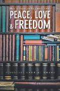 How to Foster any Relationship with Peace Love & Freedom
