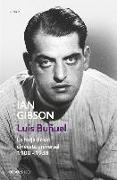 Luis Buñuel : la forja de un cineasta universal, 1900-1938