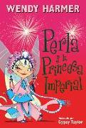 Perla Y La Princesa Imperial / Pearlie and the Imperial Princess