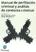 Manual de perfilación criminal y análisis de conducta criminal