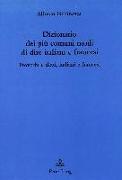 Dizionario Dei Piu Comuni Modi Di Dire Italiani E Francesi: Proverbi E Detti, Italiani E Francesi